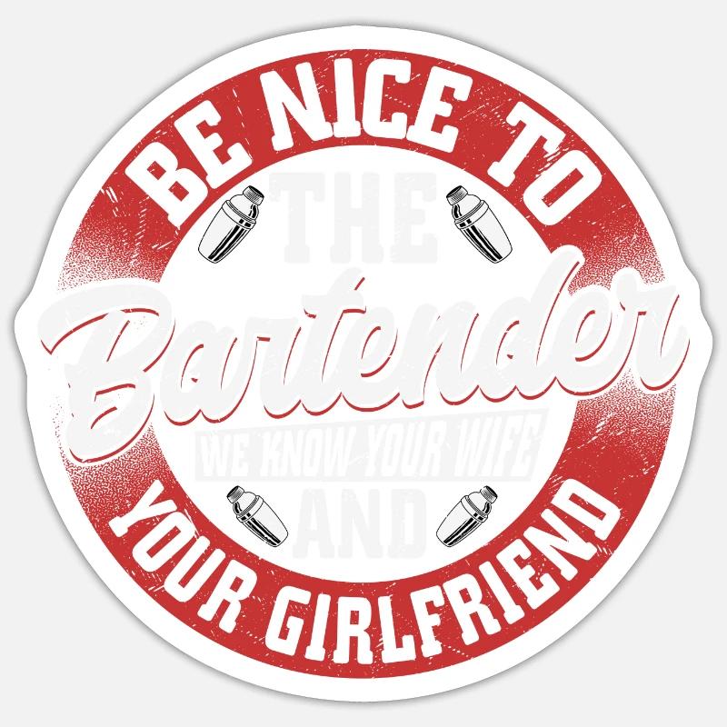 Be Nice To The Bartender Barman Cocktail Bartender Sticker Größe S (10 x 10 cm)