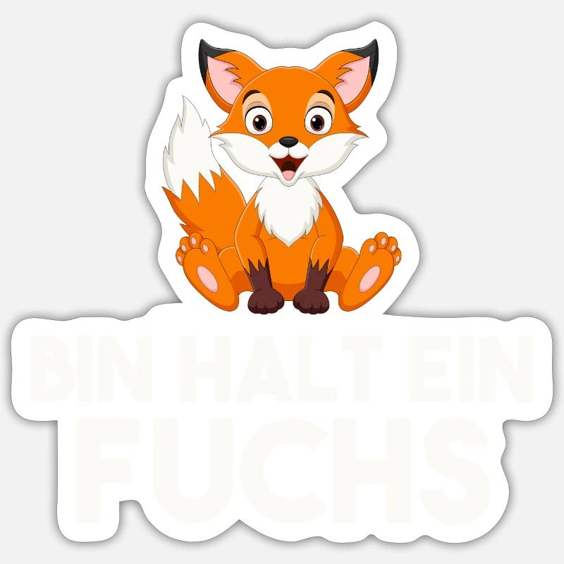 Bin Halt Ein Fuchs - Sticker Größe S (10 x 10 cm) - Mattweiß