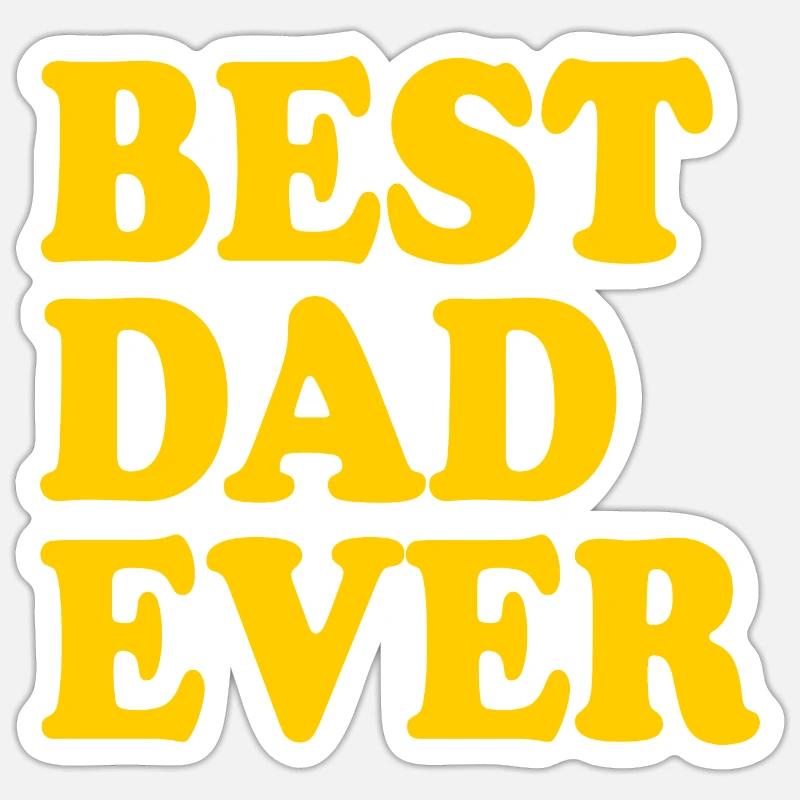 Best dad ever - Sticker taille S (10 x 10 cm) - blanc mat