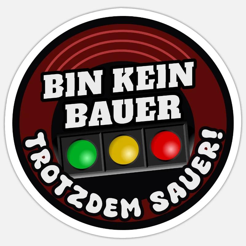 Bin kein Bauer trotzdem Sauer ! - Sticker Größe S (10 x 10 cm) - Mattweiß
