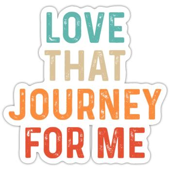 Ich liebe diese Reise für mich lustig - Sticker Größe S (10 x 10 cm) - Mattweiß - Vorne