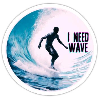 Surfer on the Wave Need Wave - Sticker size S (10 x 10 cm) - white matte - Front