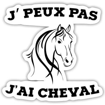 je peux pas j ai cheval - Sticker taille S (10 x 10 cm) - blanc mat - Devant