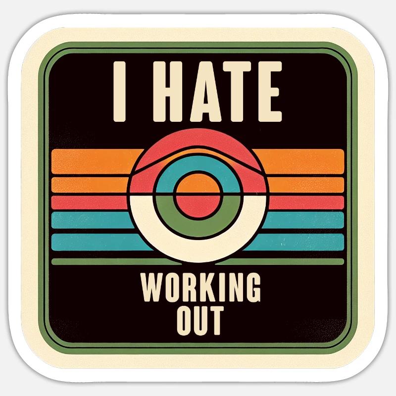 I Hate Working Out 7 Sticker size S (10 x 10 cm)