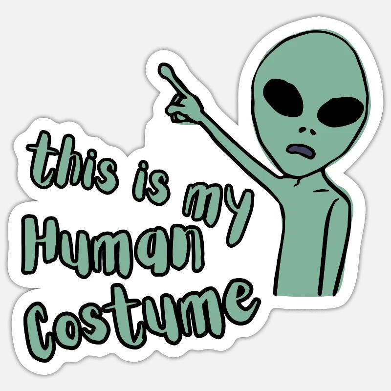 This Is My Human Costume - lustiges Alien Design - Sticker Größe S (10 x 10 cm) - Mattweiß