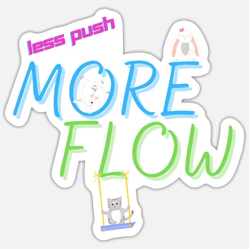 Less Push More Flow Sticker size S (10 x 10 cm)