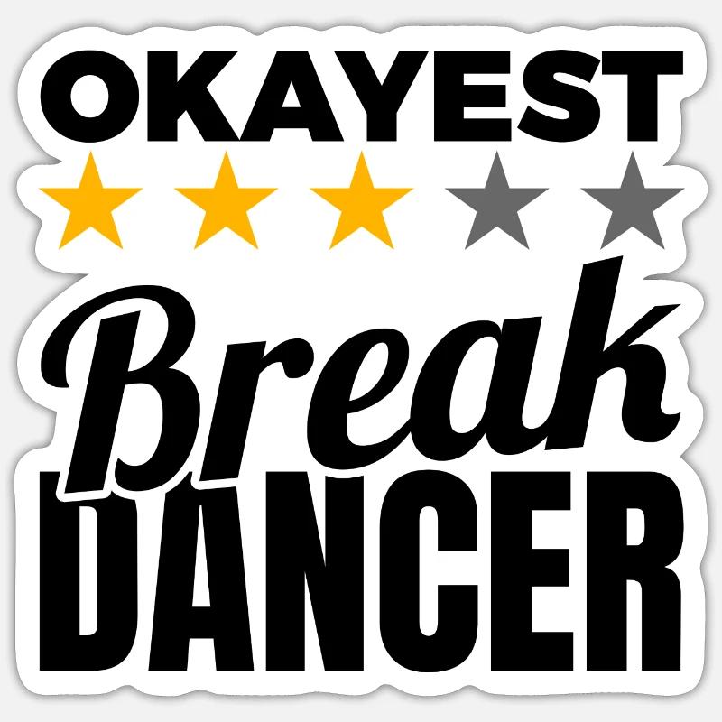Okayest Breakdancer - Sticker size S (10 x 10 cm) - white matte