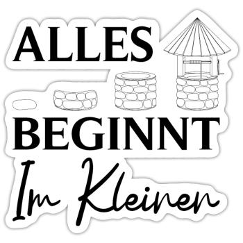 Constructeur de puits Spruch : Tout commence à petite échelle - Sticker taille S (10 x 10 cm) - blanc mat - Devant