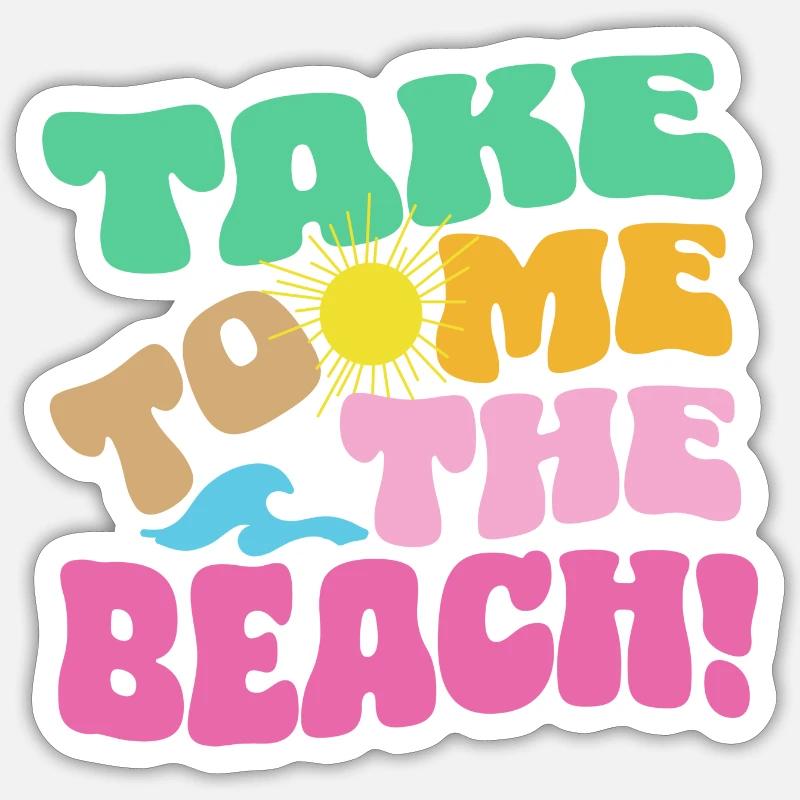 Emmenez-moi à la plage Sticker taille S (10 x 10 cm)