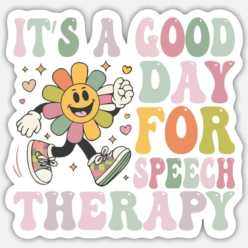 Its A Good Day For Speech Therapy Speech Pathology Sticker size S (10 x 10 cm)