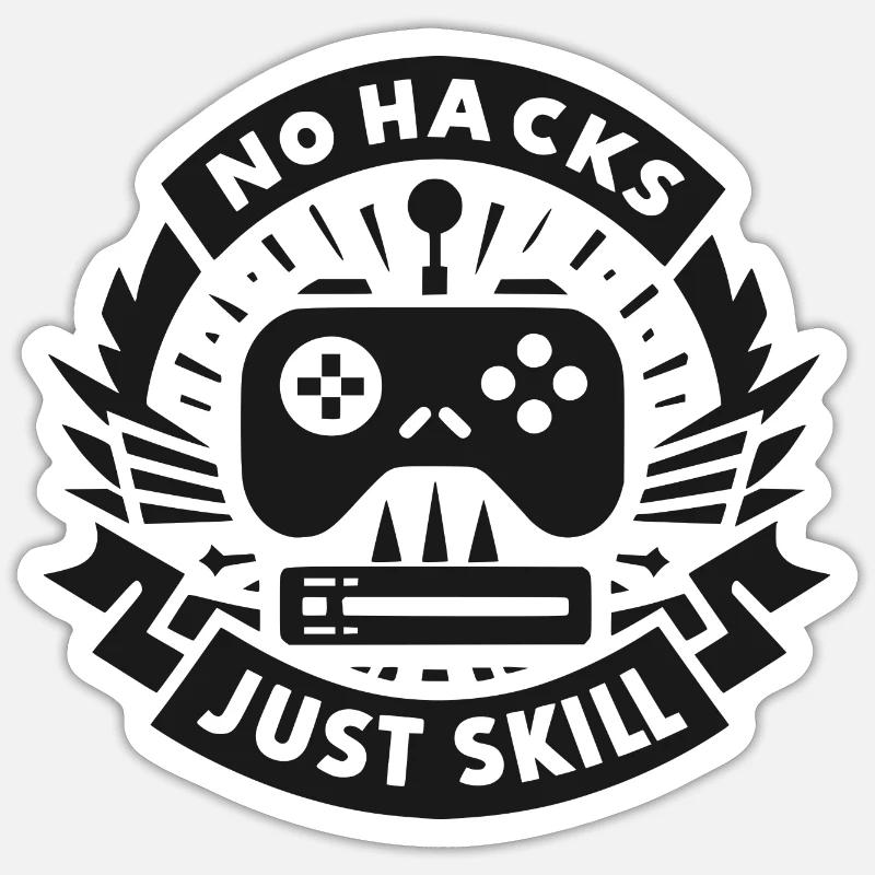 No Hacks Just Skill - Sticker size S (10 x 10 cm) - white matte