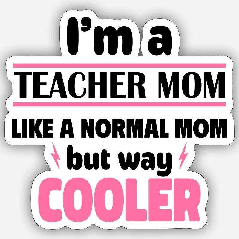 Cool Teacher Mom - Sticker size S (10 x 10 cm) - white matte