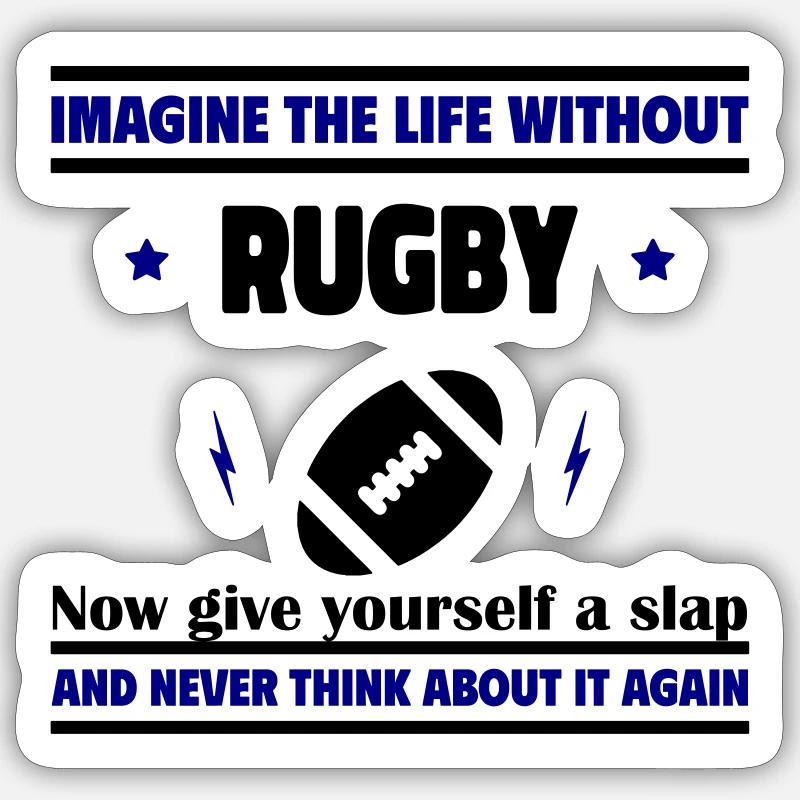 Imagine a life without rugby: impossible Sticker size S (10 x 10 cm)