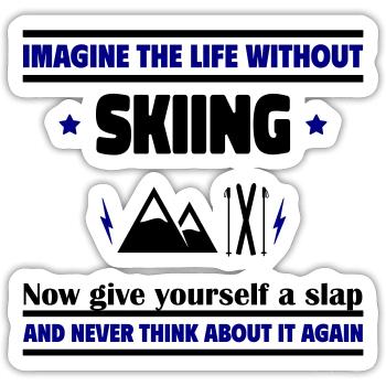 Imagine life without skis: impossible - Sticker size S (10 x 10 cm) - white matte - Front