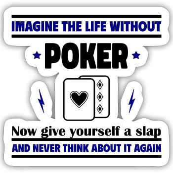 Imaginez la vie sans poker - Sticker taille S (10 x 10 cm) - blanc mat - Devant