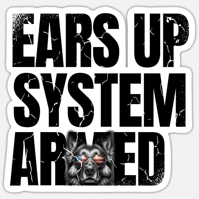Ears Up System Armed German Shepherd Lover GSD Dog Sticker size S (10 x 10 cm)