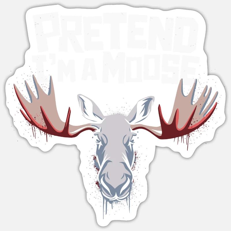 Funny moose saying - Sticker size S (10 x 10 cm) - white matte