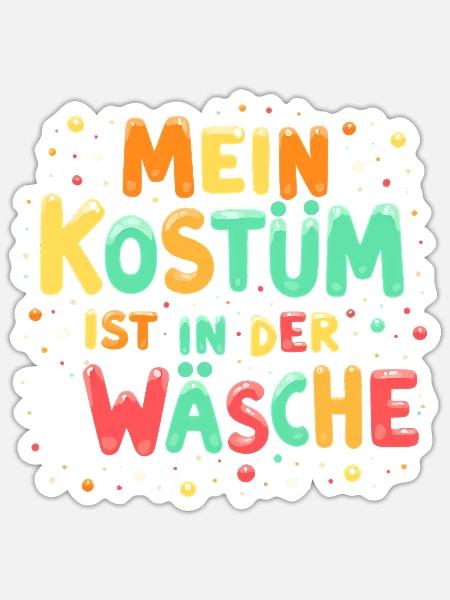 Mein Kostüm ist in der Wäsche - Lustiges Karneval - Sticker Größe S (10 x 10 cm) - Mattweiß