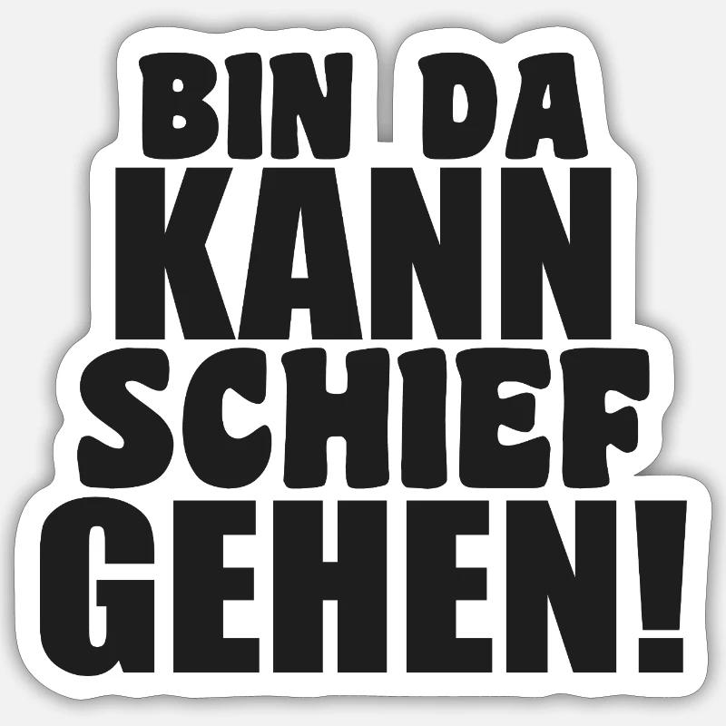 I'm there can go wrong funny humor saying Sticker size S (10 x 10 cm)