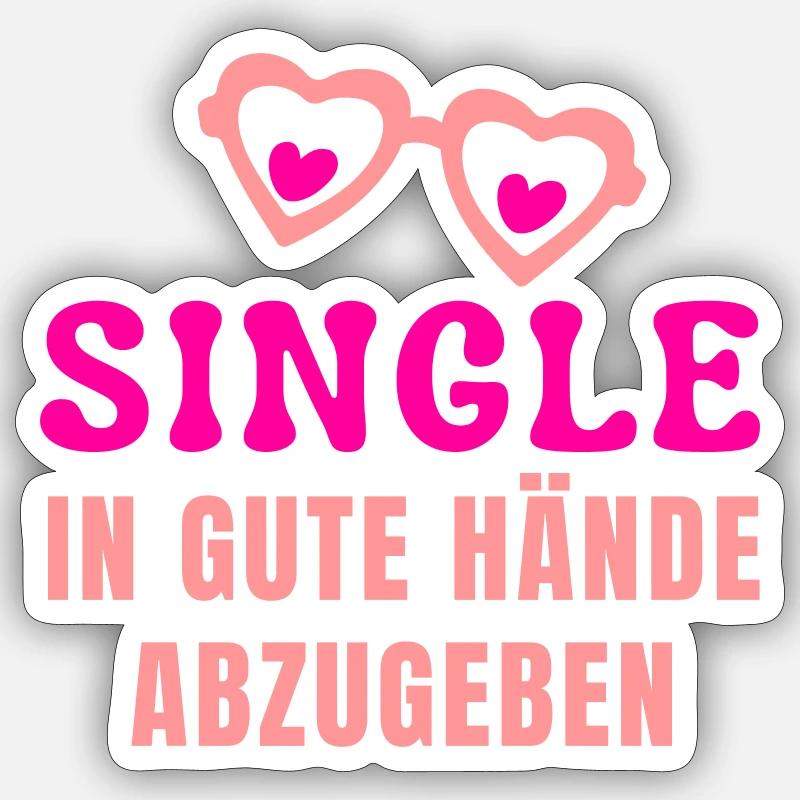 Single valentinstag geschenk spruch partnersuche Sticker Größe S (10 x 10 cm)