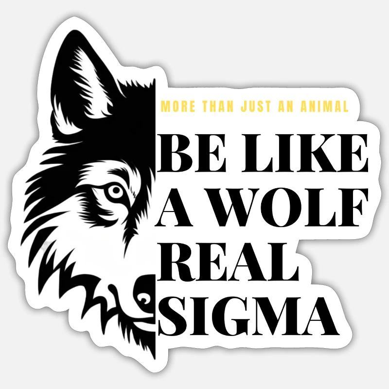 BE LIKE A WOLF REAL SIGMA - Sticker taille S (10 x 10 cm) - blanc mat