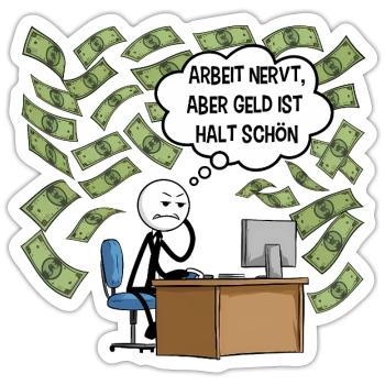 Arbeit nervt - Sticker Größe S (10 x 10 cm) - Mattweiß - Vorne
