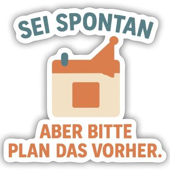 Spontan geplant - Sticker Größe S (10 x 10 cm) - Mattweiß - Vorne
