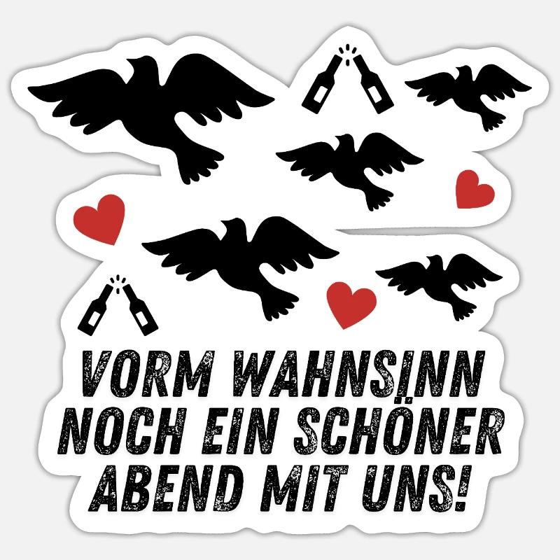 Vorm Wahnsinn noch ein schöner Abend mit uns! JGA - Sticker Größe S (10 x 10 cm) - Mattweiß
