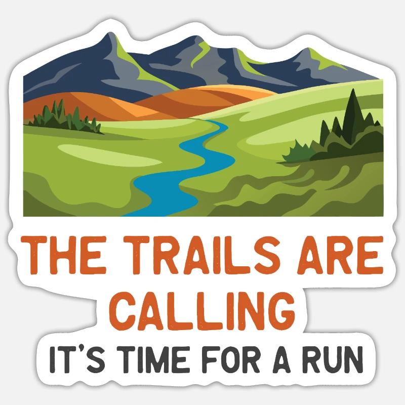 The Trails Are Calling - It's Time for a Run Sticker size S (10 x 10 cm)