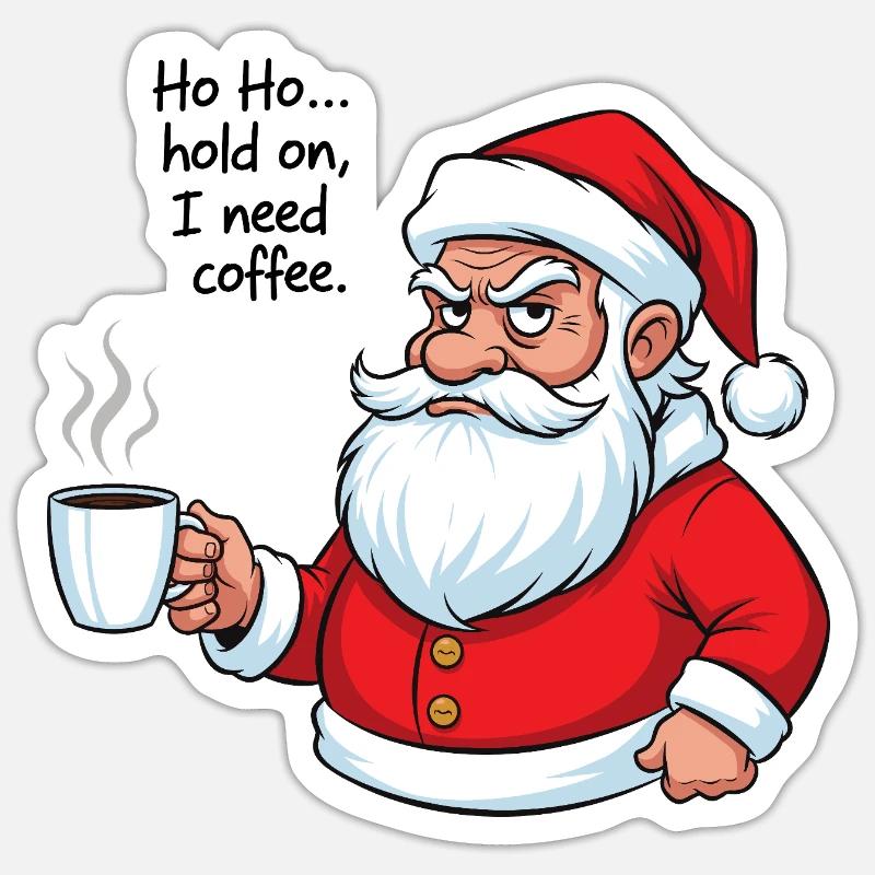 Ho, ho... I need coffee - Sticker size S (10 x 10 cm) - white matte