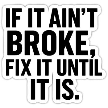 Craftsman sayings for do-it-yourselfers mechanics - Sticker size S (10 x 10 cm) - white matte - Front