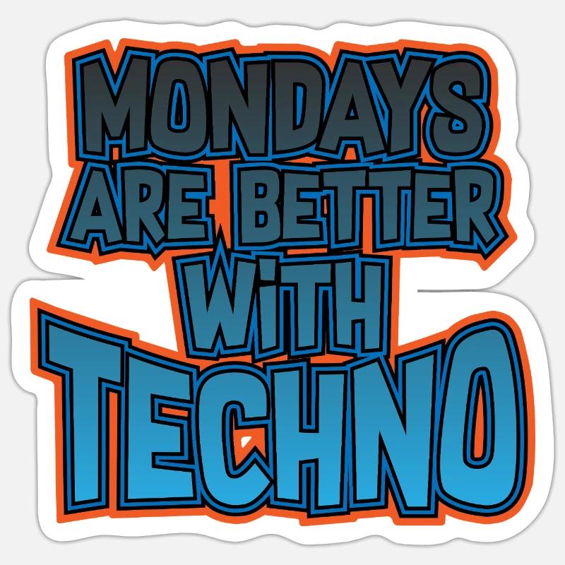 Mondays Are Better with Techno - Sticker size S (10 x 10 cm) - white matte