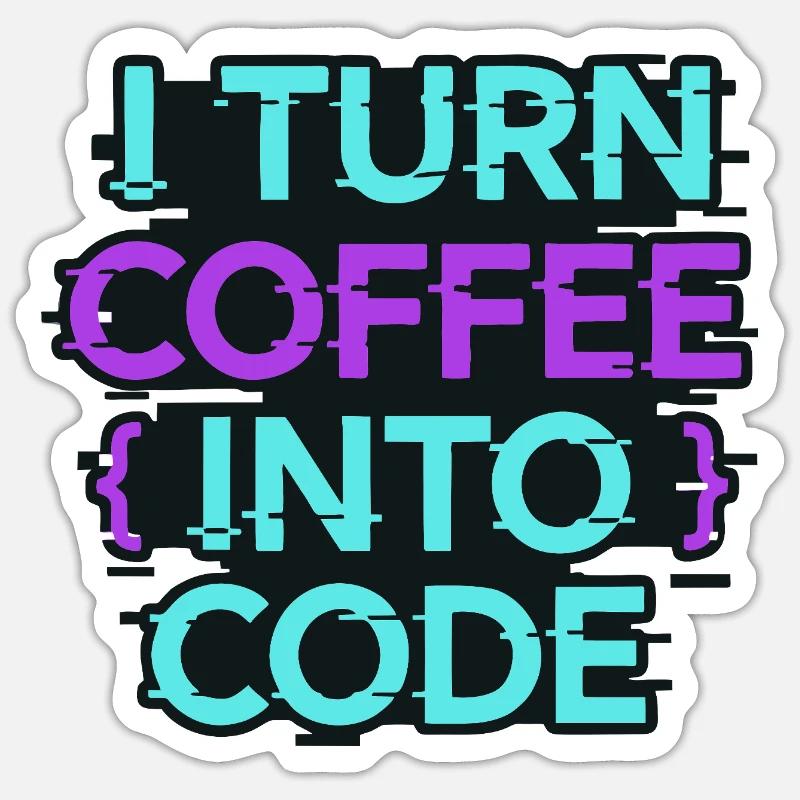 Ich verwandle Kaffee in Code Sticker Größe S (10 x 10 cm)