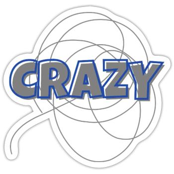 Crazy - Sticker size S (10 x 10 cm) - white matte - Front