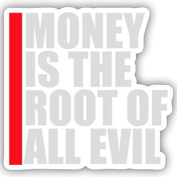 L’argent racine Capitalisme maléfique Cupidité Riches financiers - Sticker taille S (10 x 10 cm) - blanc mat - Devant