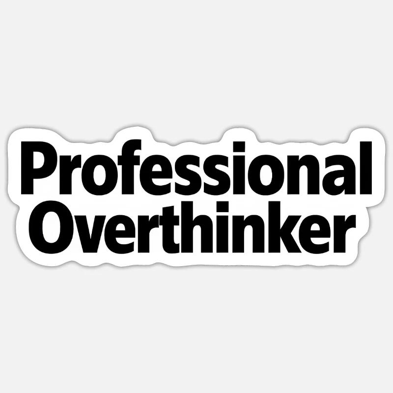 Professional Overthinker Minimalist - Sticker Größe S (10 x 10 cm) - Mattweiß