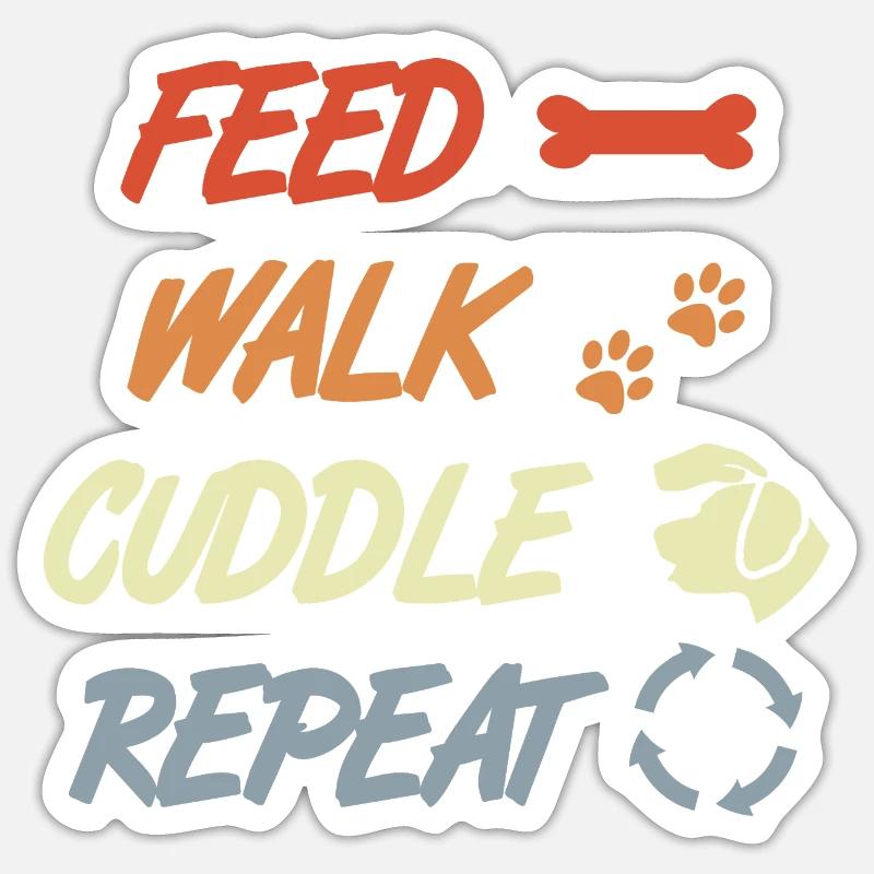 Feed Walk Cuddle Repeat – Hundeliebe - Sticker Größe S (10 x 10 cm) - Mattweiß