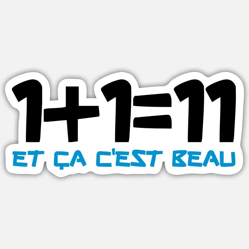 1+1=11 et ça c'est beau - Sticker taille S (10 x 10 cm) - blanc mat