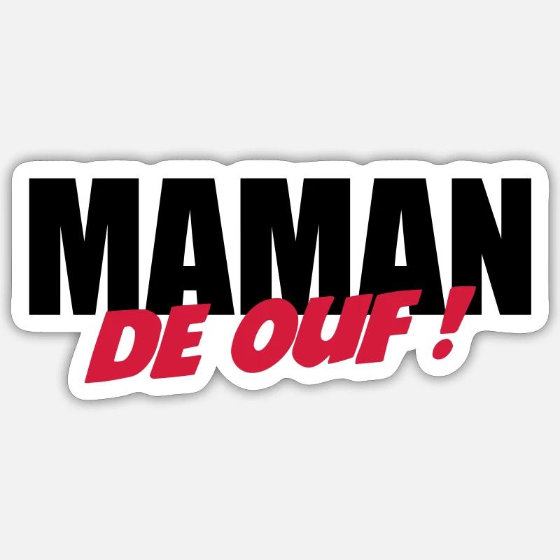 Maman de ouf ! Sticker taille S (10 x 10 cm)