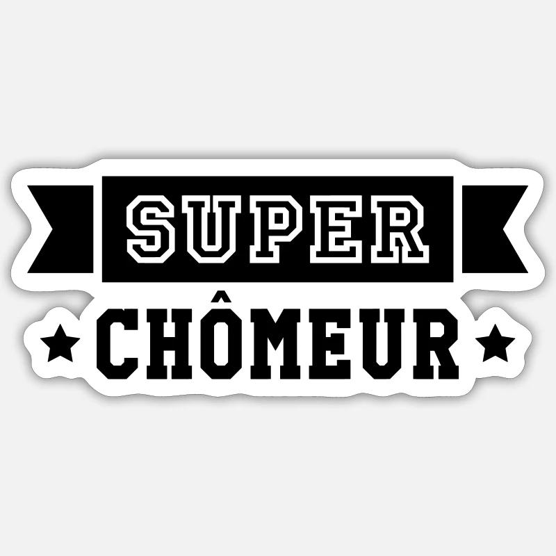 Chômeur / Travail / Chômage / Chomeuse / Emploi Sticker taille S (10 x 10 cm)