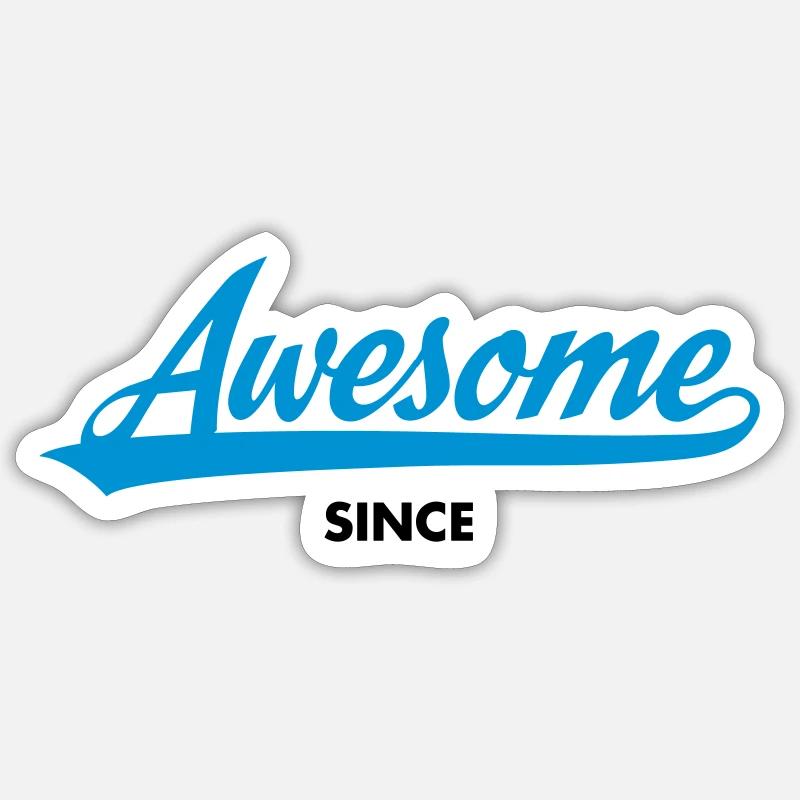 Awesome Since (MM.DD.YYYY) - Sticker taille S (10 x 10 cm) - blanc mat