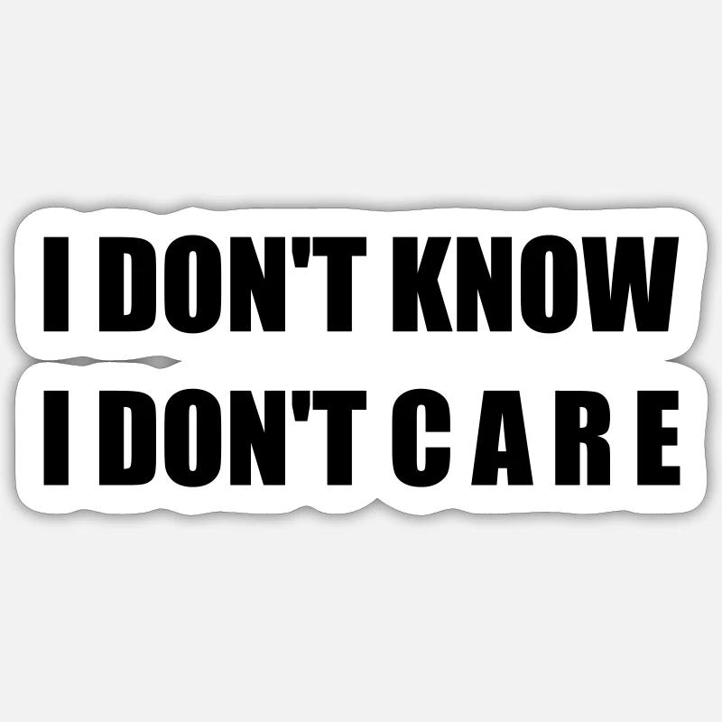 Forme ringarde "IDK IDC" Sticker taille S (10 x 10 cm)