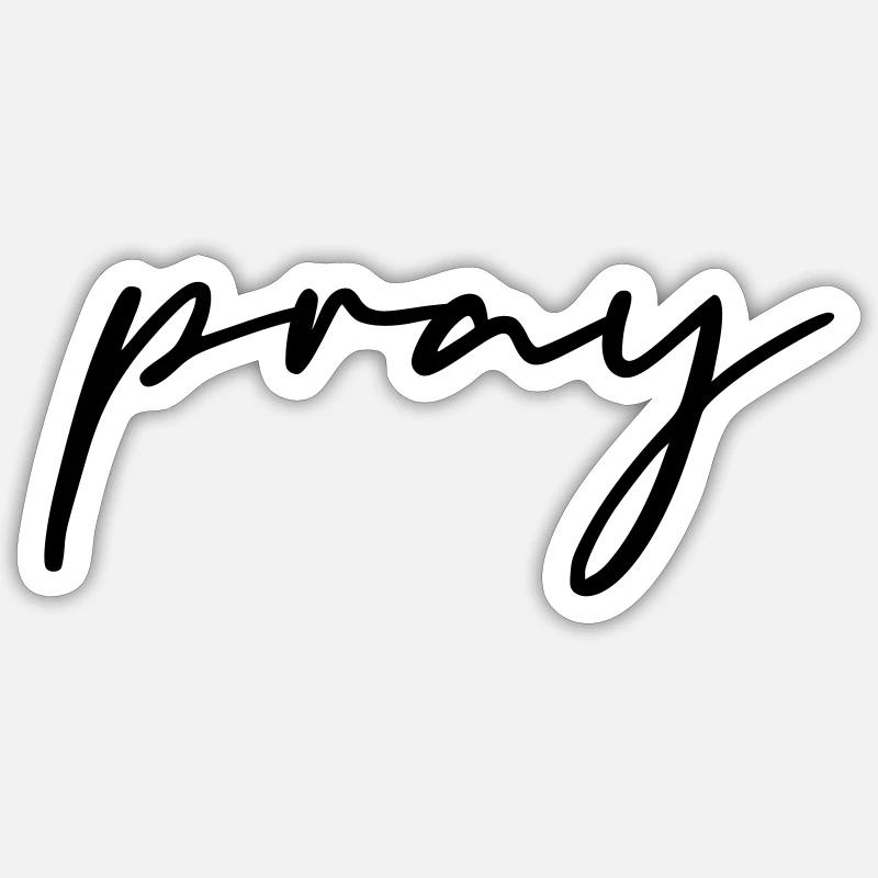 PRAY HANDWRITTEN Sticker size S (10 x 10 cm)