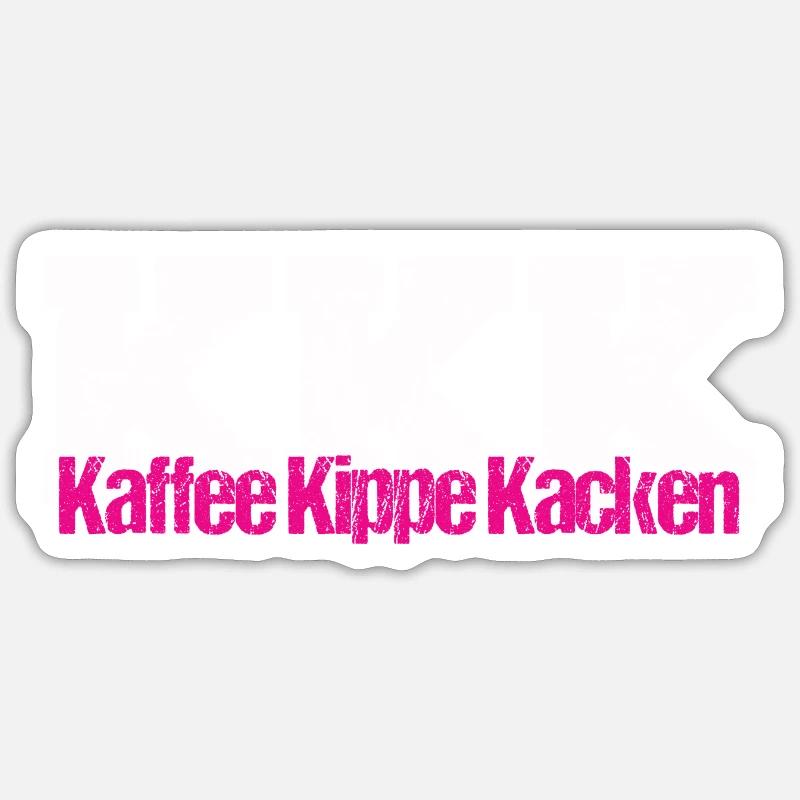 Kaffee Kippe Kacken Sticker Größe S (10 x 10 cm)
