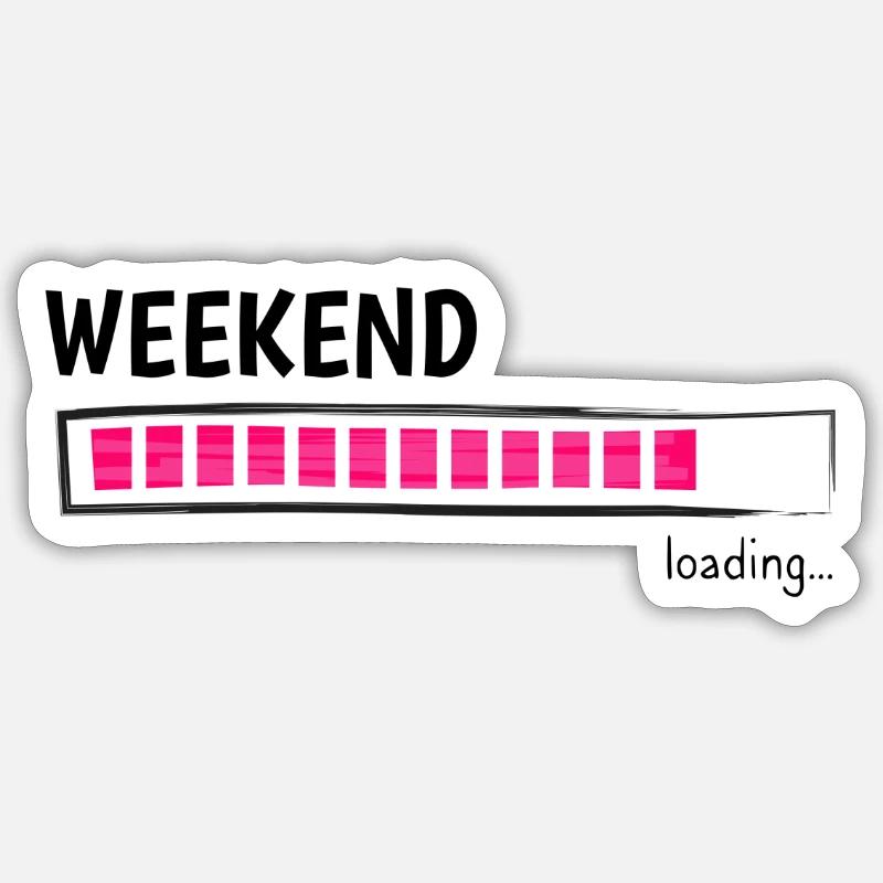Weekend Ladebalken Freizeit Modus Sticker Größe S (10 x 10 cm)