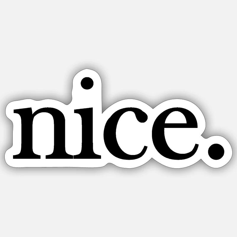 nice - Sticker Größe S (10 x 10 cm) - Mattweiß
