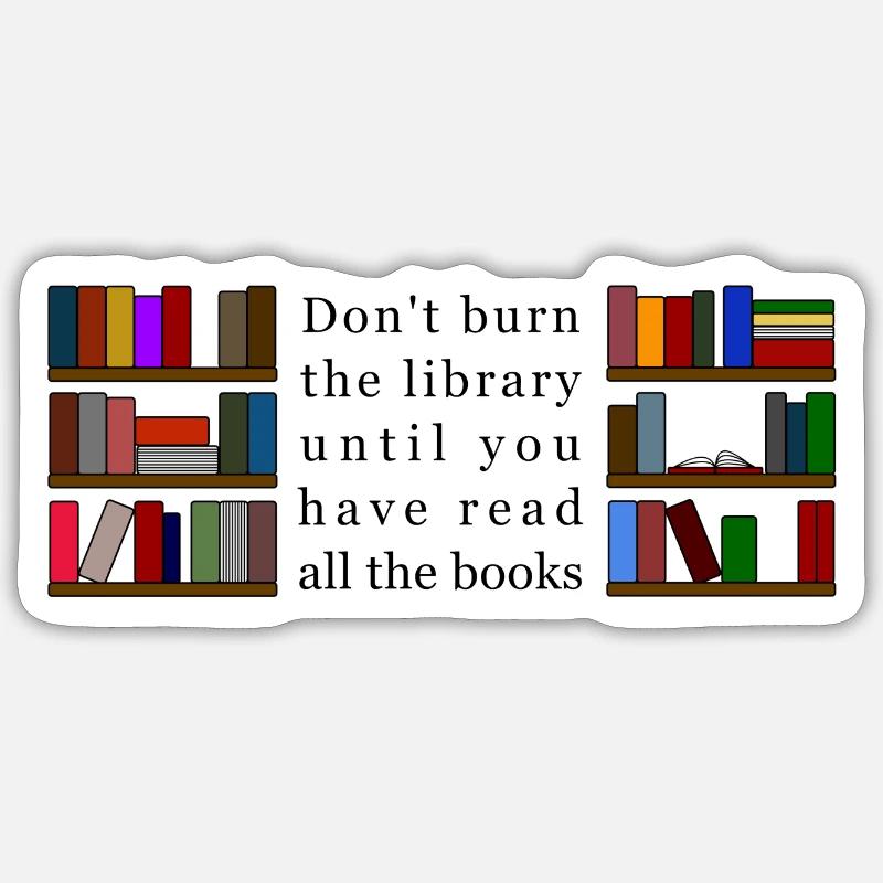 Ne brûlez pas la bibliothèque - Sticker taille S (10 x 10 cm) - blanc mat