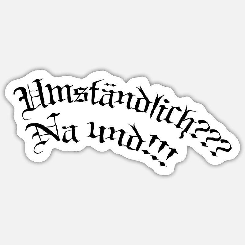 Cumbersome, so what: Sticker size S (10 x 10 cm)