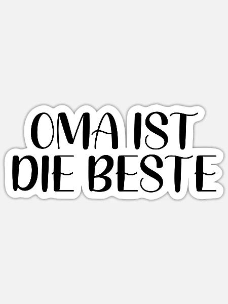 Oma Ist Die Beste - Sticker Größe S (10 x 10 cm) - Mattweiß