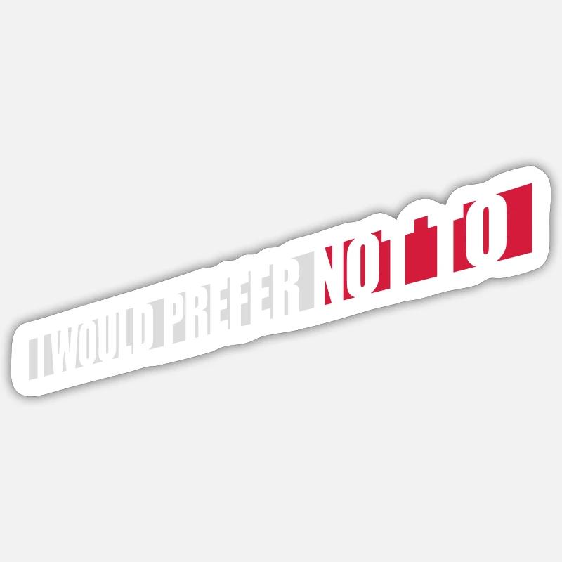 I prefer not to Sticker size S (10 x 10 cm)